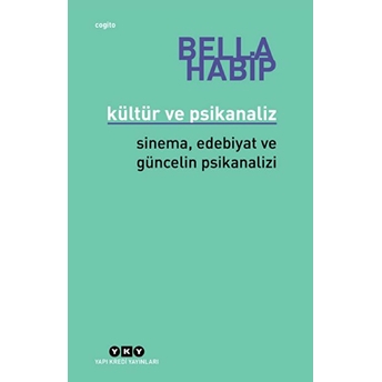 Kültür Ve Psikanaliz Bella Habip