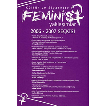 Kültür Ve Siyasette Feminist Yaklaşımlar 2006 - 2007 Seçkisi