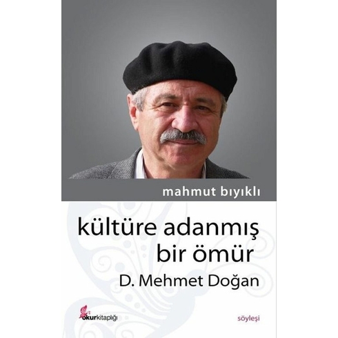 Kültüre Adanmış Bir Ömür - D. Mehmet Doğan