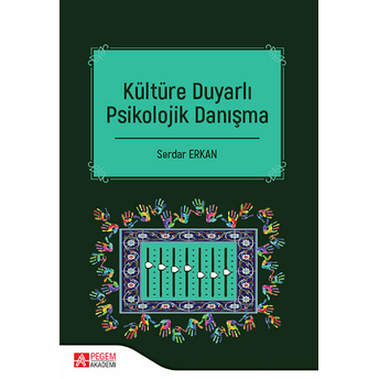 Kültüre Duyarlı Psikolojik Danışma - Serdar Erkan