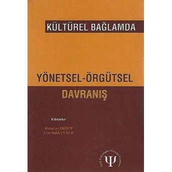 Kültürel Bağlamda Yönetsel Örgütsel Davranış