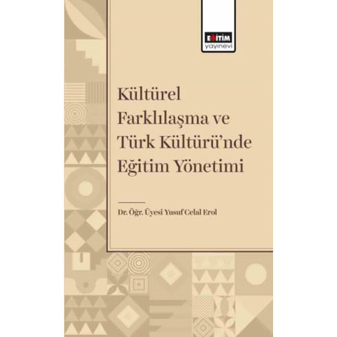 Kültürel Farklılaşma Ve Türk Kültüründe Eğitim Yönetimi