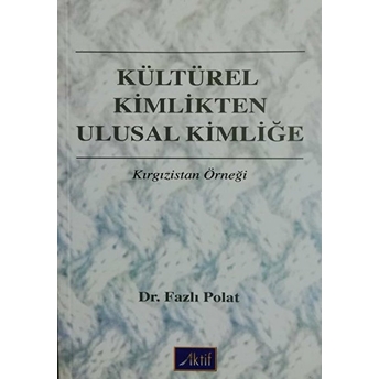 Kültürel Kimlikten Ulusal Kimliğe