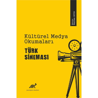 Kültürel Medya Okumaları Türk Sineması Nagihan Çetin