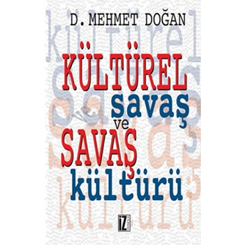 Kültürel Savaş Ve Savaş Kültürü D. Mehmet Doğan