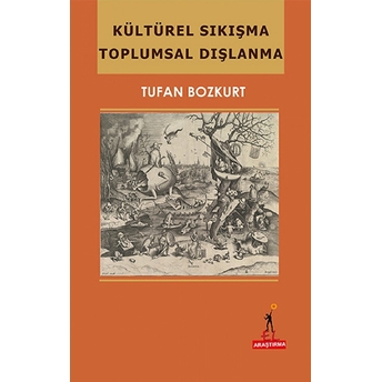 Kültürel Sıkışma Toplumsal Dışlanma Tufan Bozkurt