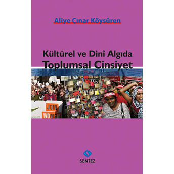 Kültürel Ve Dini Algıda Toplumsal Cinsiyet Aliye Çınar Köysüren