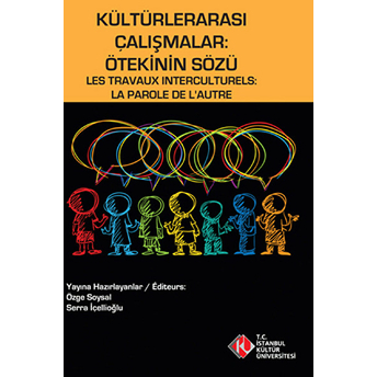 Kültürlerarası Çalışmalar : Ötekinin Sözü / Les Travaux Interculturels : La Parole De L'autre Kolektif