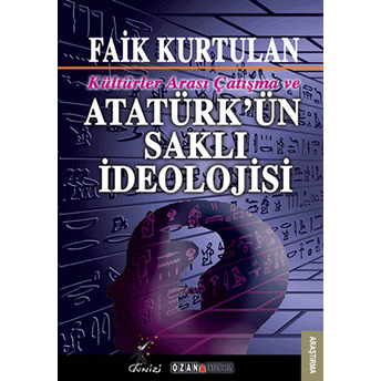 Kültürlerarası Çatışma Ve Atatürk'ün Saklı Ideolojisi