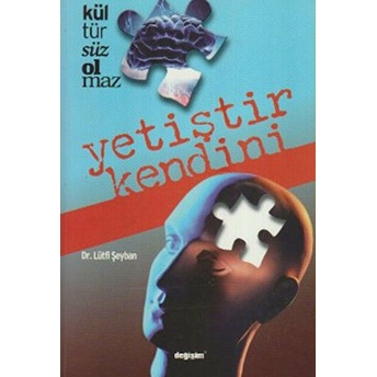 Kültürsüz Olmaz / Yetiştir Kendini