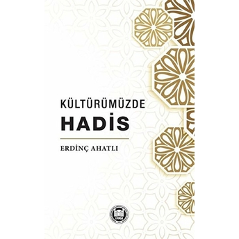 Kültürümüzde Hadis Erdinç Ahatlı