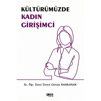 Kültürümüzde Kadın Girişimci Ümmü Gülsüm Kahraman