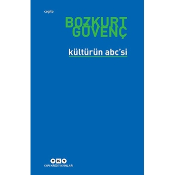 Kültürün Abc’si Bozkurt Güvenç