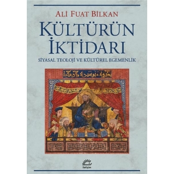 Kültürün Iktidarı Ali Fuat Bilkan