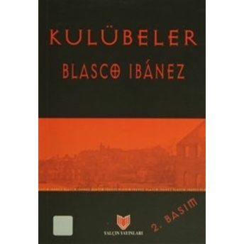 Kulübeler (1. Hamur) Vicente Blasco Ibanez