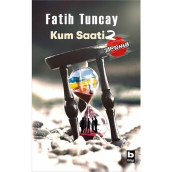 Kum Saati 2 Japonya Fatih Tuncay