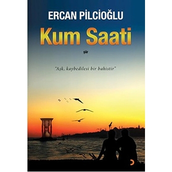 Kum Saati Ercan Pilcioğlu