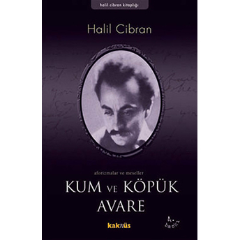 Kum Ve Köpük Avare/ Aforizmalar Ve Meseller Halil Cibran