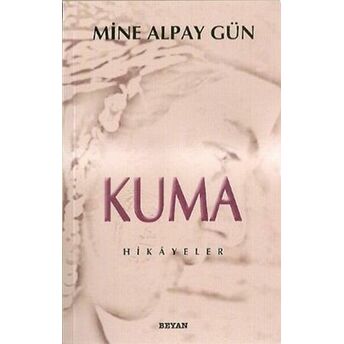 Kuma Mine Alpay Gün