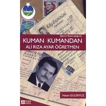 Kuman Kumandan Ali Rıza Ayar Öğretmen-Hasan Güleryüz