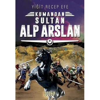 Kumandan 3 - Sultan Alp Arslan Yiğit Recep Efe