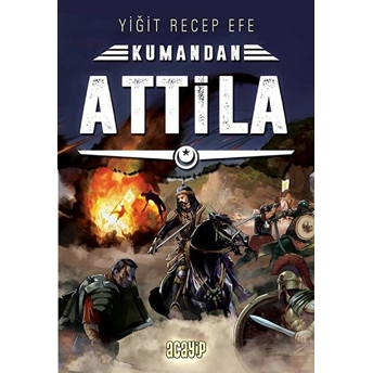 Kumandan Attila Yiğit Recep Efe