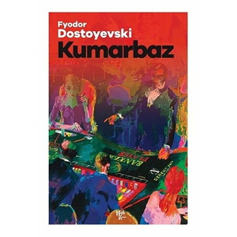 Kumarbaz - Fyodor Dostoevsky