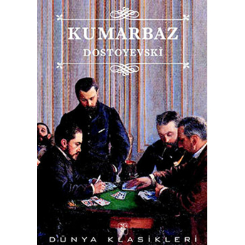 Kumarbaz Fyodor Mihayloviç Dostoyevski