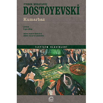 Kumarbaz Fyodor Mihayloviç Dostoyevski