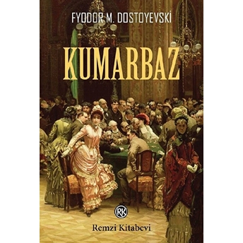 Kumarbaz Fyodor Mihayloviç Dostoyevski