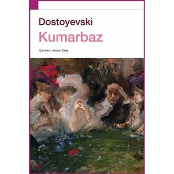 Kumarbaz Fyodor Mihayloviç Dostoyevski