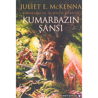 Kumarbazın Şansı Einarinn’in Üçüncü Öyküsü Juliet E. Mckenna