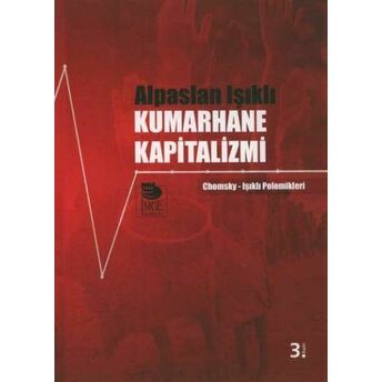 Kumarhane Kapitalizmi Chomsky-Işıklı Polemikleri Alpaslan Işıklı