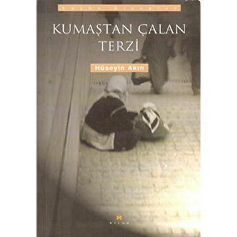 Kumaştan Çalan Terzi Hüseyin Akın