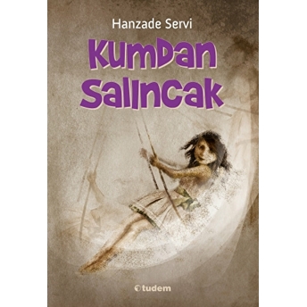 Kumdan Salıncak Hanzade Servi