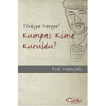 Kumpas Kime Kuruldu? Erol Manisalı