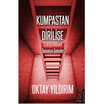 Kumpastan Dirilişe-Oktay Yıldırım