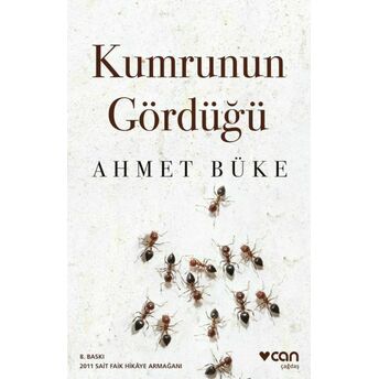 Kumrunun Gördüğü Ahmet Büke