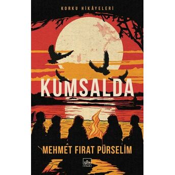 Kumsalda: Korku Hikâyeleri Mehmet Fırat Pürselim