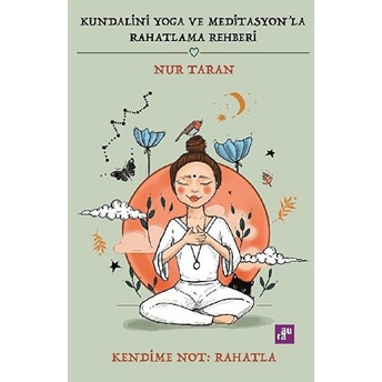 Kundalini Yoga Ve Meditasyon'la Rahatlama Rehberi Nur Taran