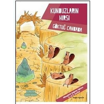 Kunduzların Hırsı - Değerler Serisi Göktuğ Canbaba