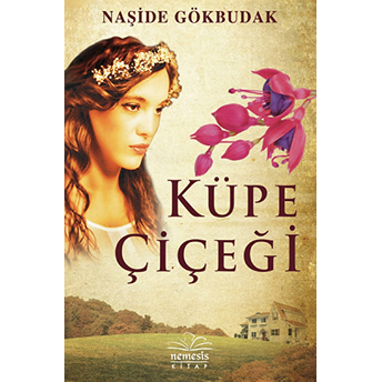 Küpe Çiçeği Naşide Gökbudak