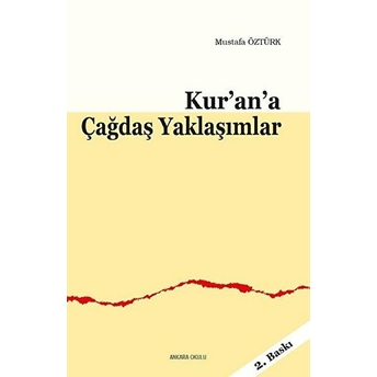 Kur’an’a Çağdaş Yaklaşımlar Mustafa Öztürk