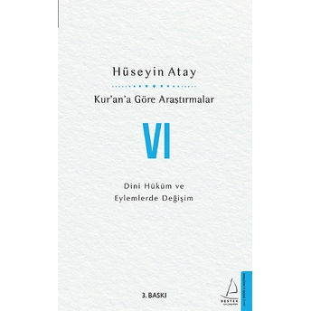 Kur’an’a Göre Araştırmalar Vı - Dini Hüküm Ve Eylemlerde Değişim Hüseyin Atay