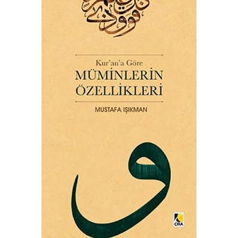 Kur’an’a Göre Müminlerin Özellikleri Mustafa Işıkman