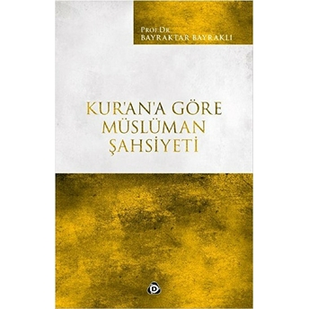 Kur’an’a Göre Müslüman Şahsiyeti Bayraktar Bayraklı