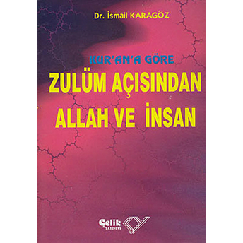 Kur’an’a Göre Zulüm Açısından Allah Ve Insan