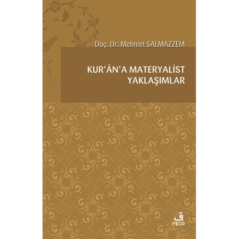 Kur’an’a Materyalist Yaklaşımlar;Ilhan Arsel Örneğiilhan Arsel Örneği Mehmet Salmazzem