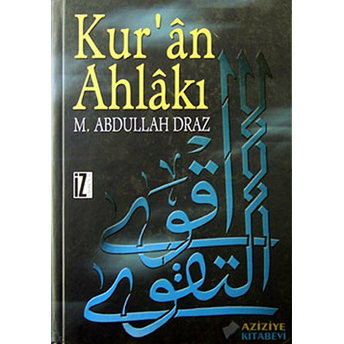 Kur’an Ahlakı Ciltli Muhammed Abdullah Draz