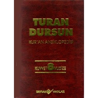 Kur’an Ansiklopedisi Cilt 8 Kuvvet -Mucize Turan Dursun